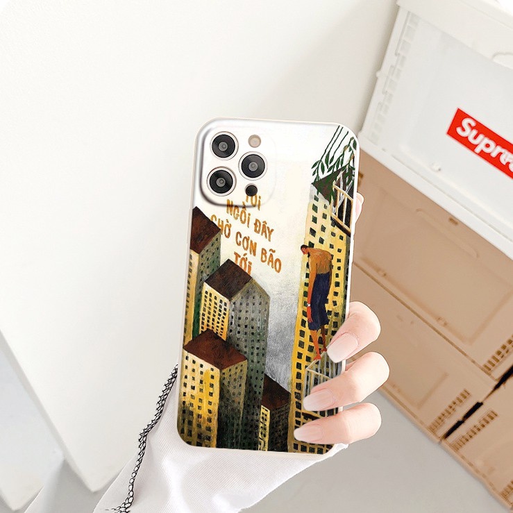 Ốp iphone nội dung &quot;Tôi Ngồi Đây Chờ Cơn Bão Tới&quot; ccho giới trẻ iphone 11promax 8plus 13Pro 12Pro X XS XR 7 Plus