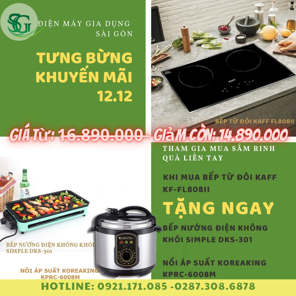 SALE Combo khủng 12.12 khi mua bếp từ đôi KAFF KF-FL808II tặng ngay bếp điện không khói và nồi áp suất cao cấp