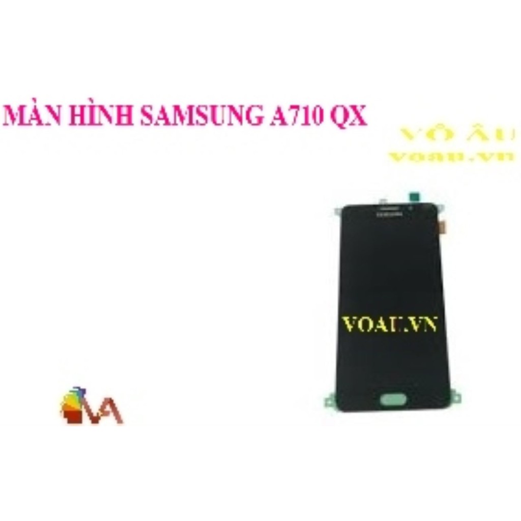 MÀN HÌNH SAMSUNG A710 QX [chính hãng]