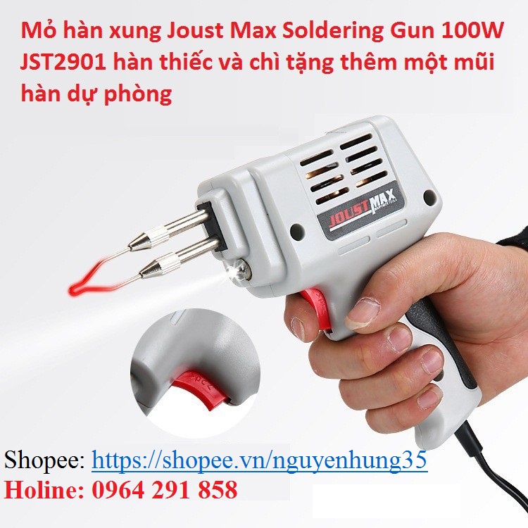 Mỏ hàn xung Joust Max Soldering Gun 100W JST2901 hàn thiếc và chì tặng thêm một mũi hàn dự phòng