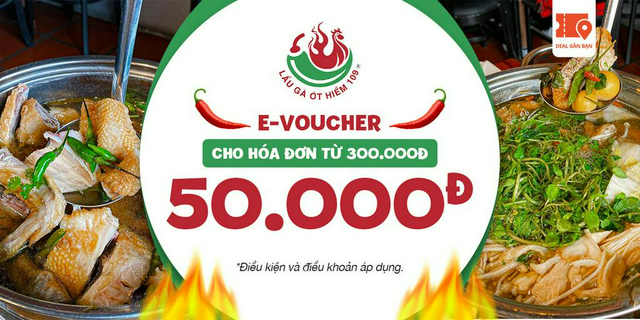E-Voucher Lẩu Gà Ớt Hiểm 109 giảm 50.000đ hóa đơn từ 300.000đ