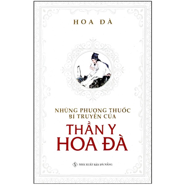 Sách - Những Phương Thuốc Bí Truyền Của Thần Y Hoa Đà