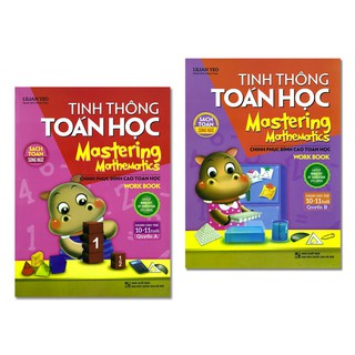 Sách: Combo 2 Cuốn Chinh Phục Đỉnh Cao TOán Học :Mastering Mathematics - Tinh Thông Toán Học 10 - 11 Tuổi Quyển A + B