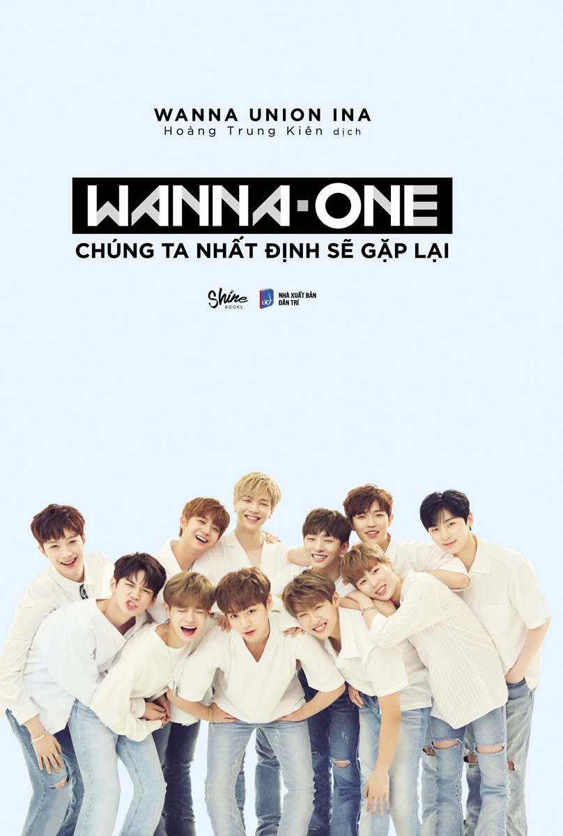 Sách Wanna One: Chúng Ta Nhất Định Sẽ Gặp Lại (Bìa Cứng)