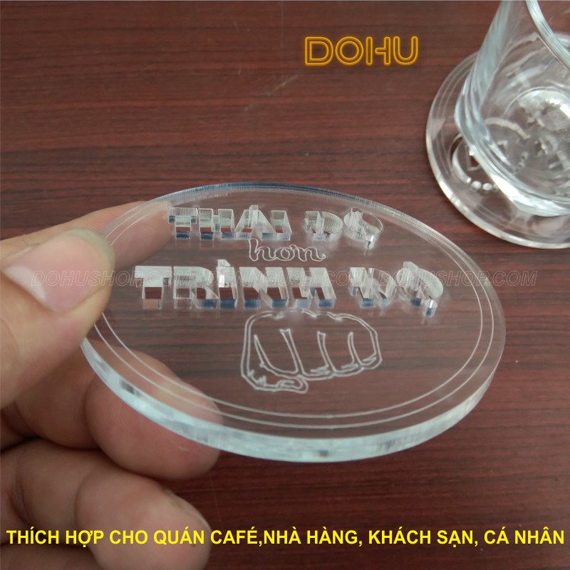 Đế Lót Ly Tạo Động Lực [ĐỘC LẠ] Bằng Mica Trong Suốt DOHU - Thái độ hơn trình độ