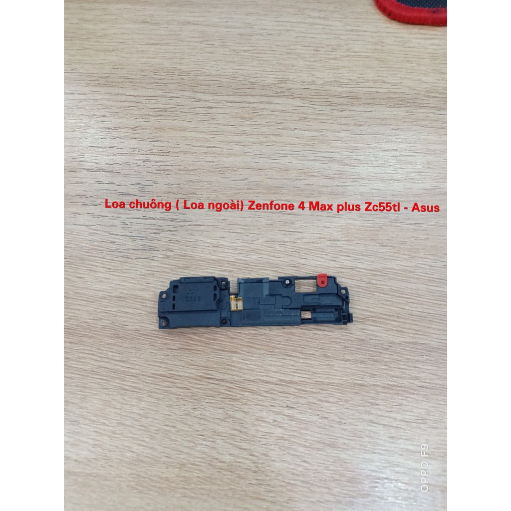 Loa chuông ( loa ngoài) Zenfone 4 max Plus Zc550tl - Asus