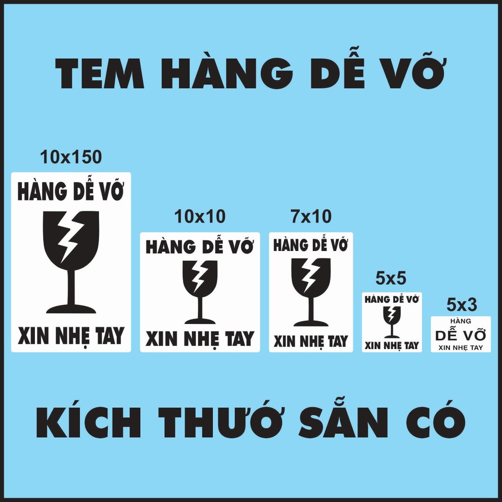 Tem Hàng Dễ Vỡ Xin Nhẹ Tay In Sẵn Có Keo Dán Đủ kích thước nhỏ lớn