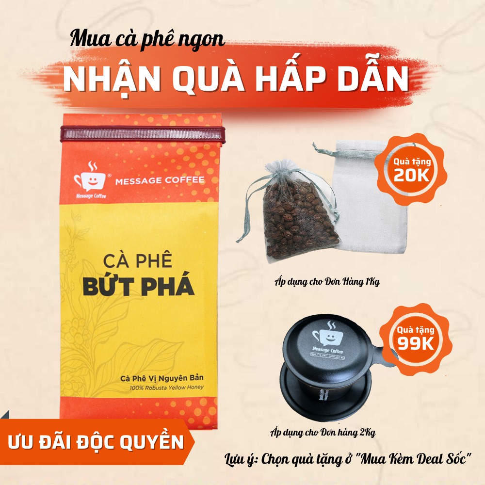 Cà phê nguyên chất Bứt Phá rang mộc pha phin - pha máy vị đậm đà thơm nồng không chua từ Message Coffee