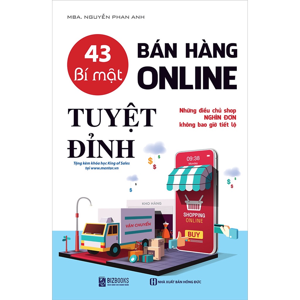 Sách 43 Bí mật bán hàng online tuyệt đỉnh: Những điều chủ shop nghìn đơn không bao giờ tiết lộ - BẢN QUYỀN