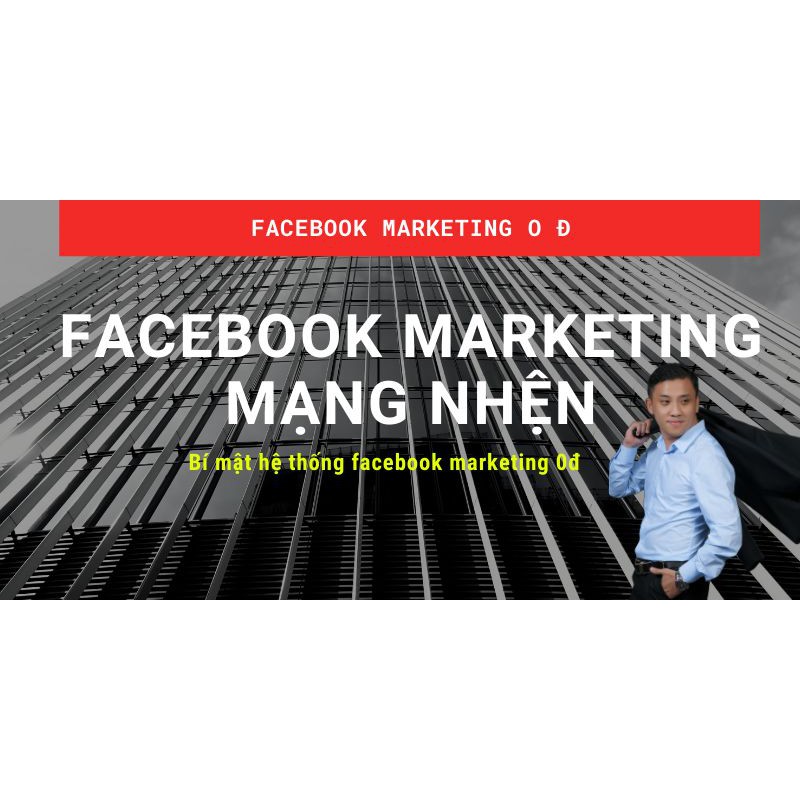 [Mã 159ELSALE hoàn 7% đơn 300K] Toàn quốc- [Evoucher] FULL khóa học MARKETING - Facebook Marketing Mạng Nhện [UNICA.VN]