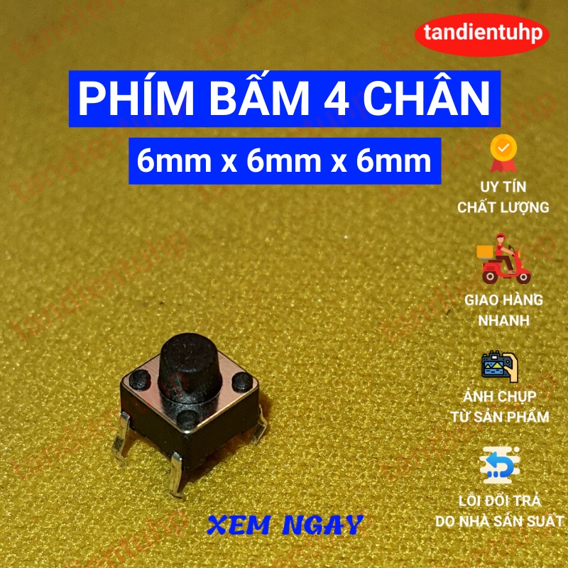 1 GÓI 50 CHIẾC NÚT NHẤN NHẢ 4 CHÂN CẮM - PHÍM BẤM 4 CHÂN CẮM 6mmx6mm CAO TỪ 5mm ĐẾN17mm