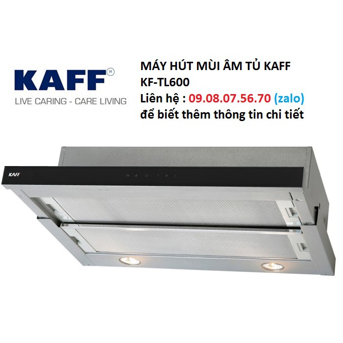 MÁY HÚT MÙI ÂM TỦ KAFF KF-TL600