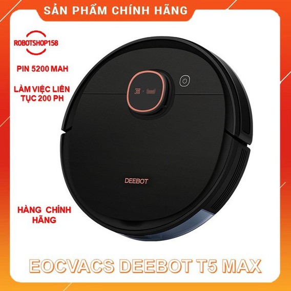 Robot hút bụi lau nhà ECOVACS DEEBOT T5 MAX - Hàng mới 100%- Tặng App Ecovacs Home