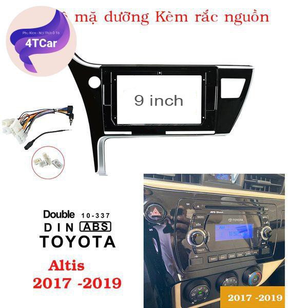 Mặt dưỡng màn hình 9 In xe Toyota Altis 2017 -2019 Kèm rắc  nguồn Zin