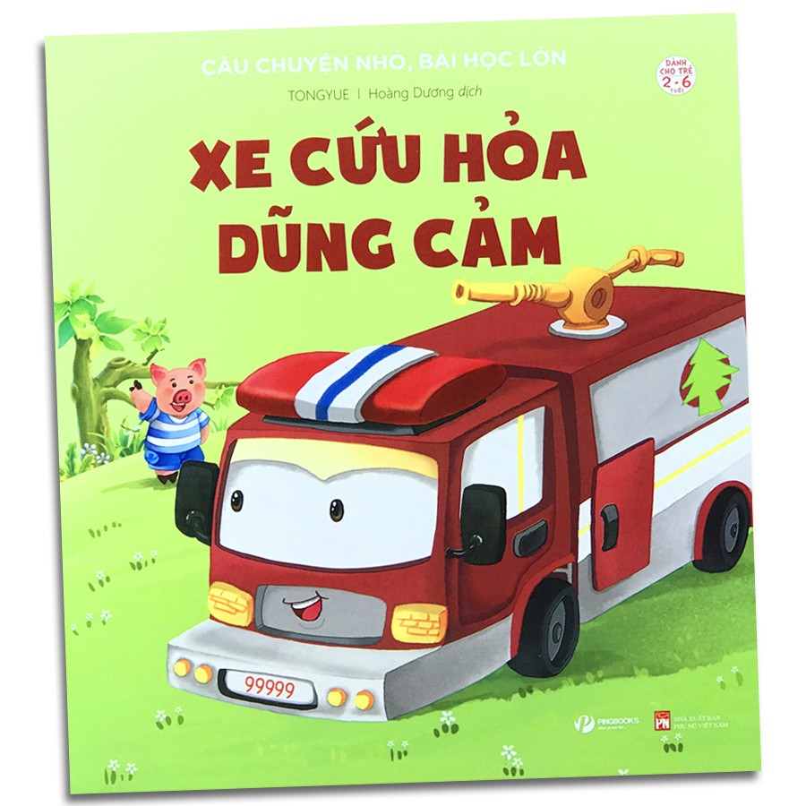 Sách - Câu Chuyện Nhỏ, Bài Học Lớn - Xe Cứu Hỏa Dũng Cảm (2-6 tuổi)