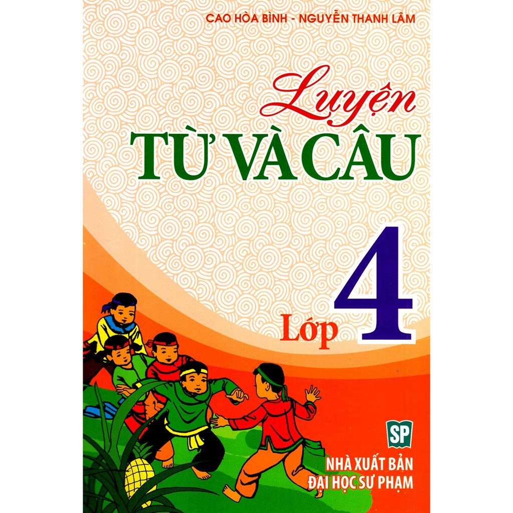 Sách: Luyện từ và câu lớp 4 - Minh Long Book