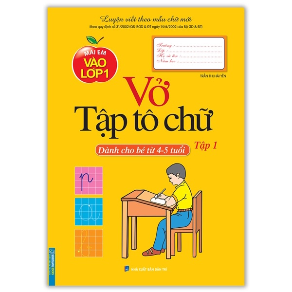 Sách Mai Em Vào Lớp 1 - Vở Tập Tô Chữ Tập 1 (Dành Cho Bé Từ 4-5 Tuổi) (Tái Bản 2021)