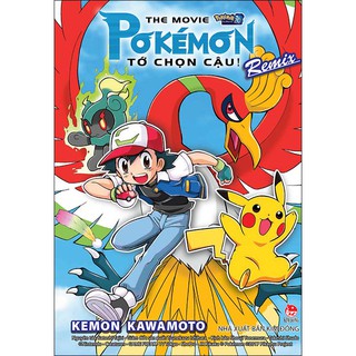 The Movie Pokémon - Tớ Chọn Cậu! Remix