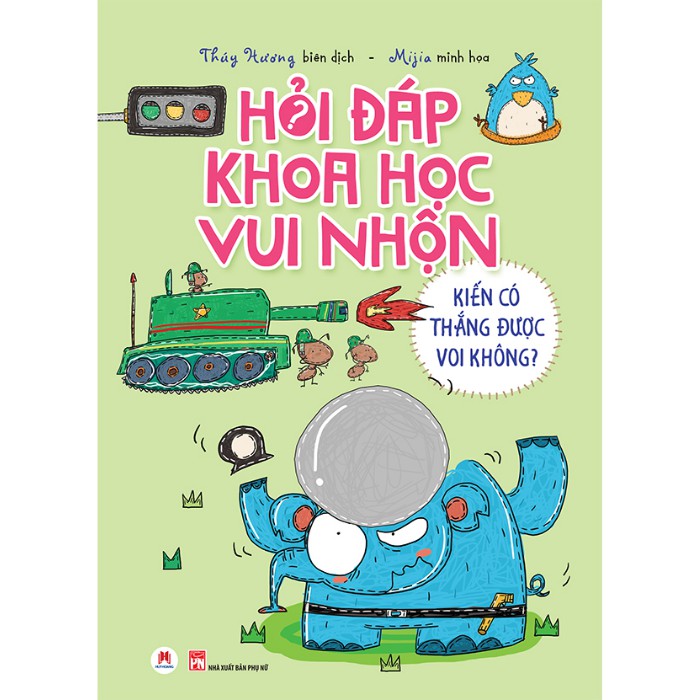 Sách Thiếu Nhi - Hỏi Đáp Khoa Học Vui Nhộn – Kiến Có Thắng Được Voi Không?