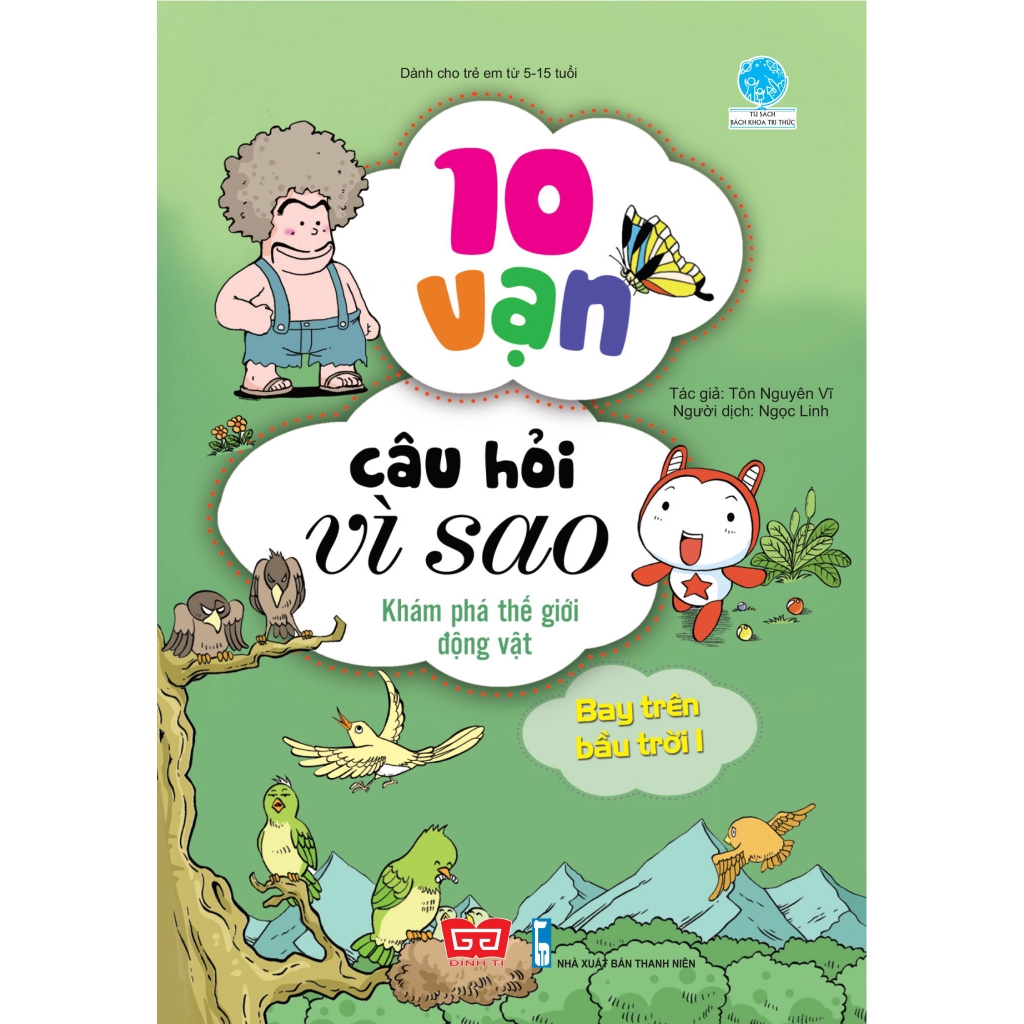 Sách - 10 Vạn Câu Hỏi Vì Sao - Khám Phá Thế Giới Động Vật - Bay Trên Bầu Trời 1 (Tái Bản 2018)