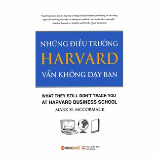 Những Điều Trường Harvard Vẫn Không Dạy Bạn