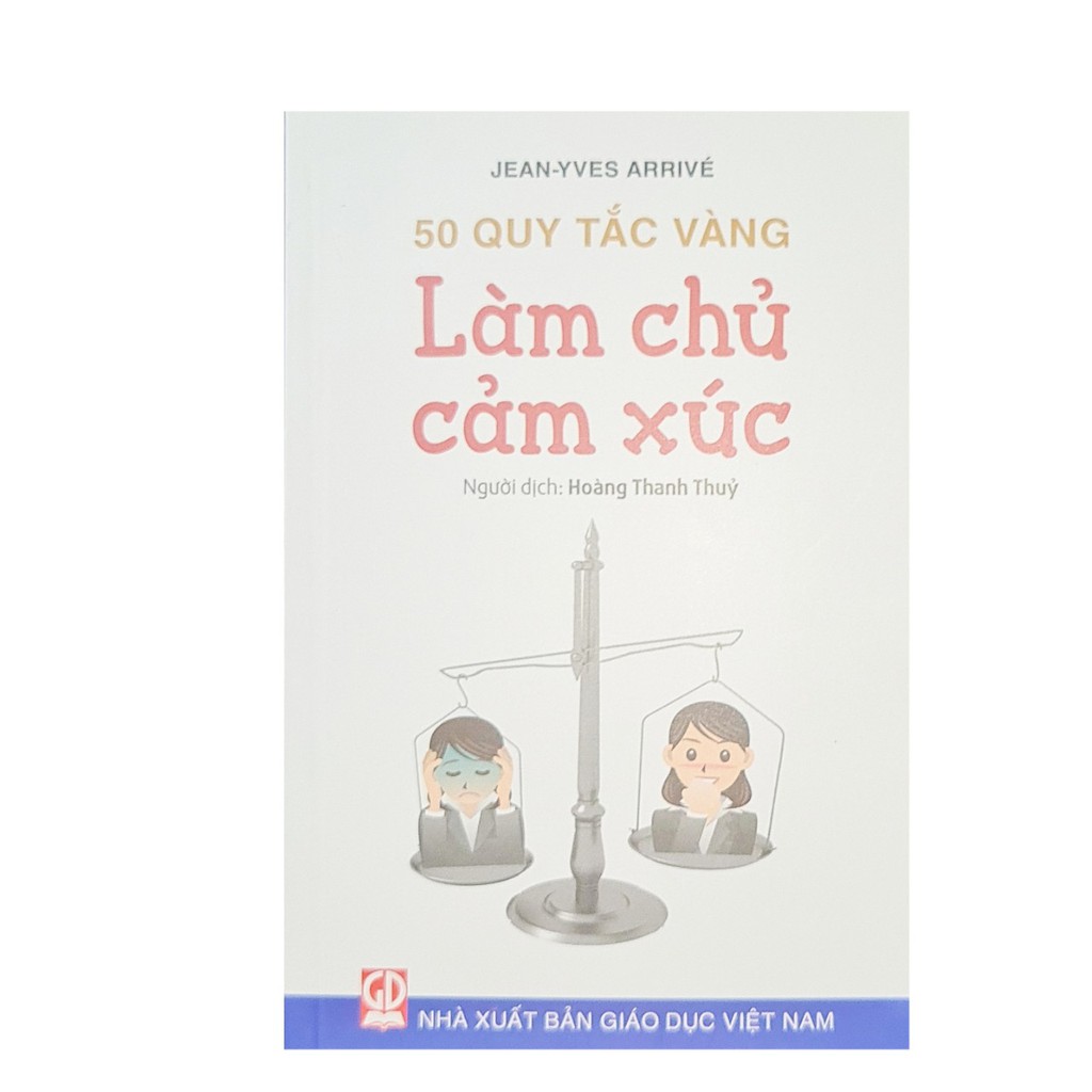 Sách - 50 quy tắc vàng-Làm chủ cảm xúc