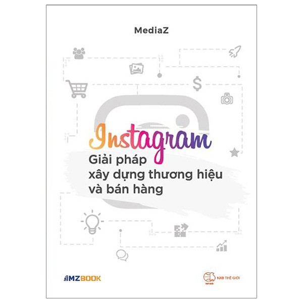 Sách - Instagram Giải Pháp Xây Dựng Thương Hiệu Và Bán Hàng