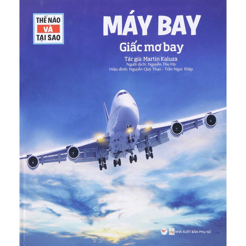 Sách - Thế Nào Và Tại Sao - Máy Bay - Giấc Mơ Bay