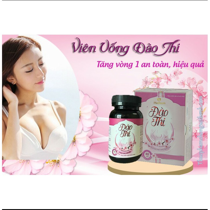 Viên Uống Nở Ngực Săn Chắc Vòng 1 Đào Thi | Tăng Kích Thước Vòng 1