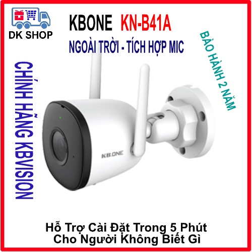 Camera Thông Minh IP Wifi (Kbvision) KBONE KN-B41 4.0MP| KN-B21 2.0MP - Ngoài Trời - Chính Hãng Bảo Hành 24 Tháng.