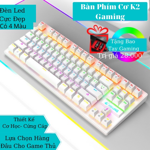 Bàn Phím Cơ, Bàn Phím Gaming K2 87 Phím Đèn Led RGB, Màu Đen - Trắng- Hồng -Xanh Chống Nước Chuyên Cho Các Game Thủ