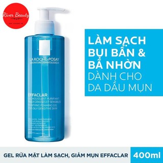 Sữa rửa mặt Laroche-posay Effaclar Gel 400ml - sữa rửa mặt cho da dầu