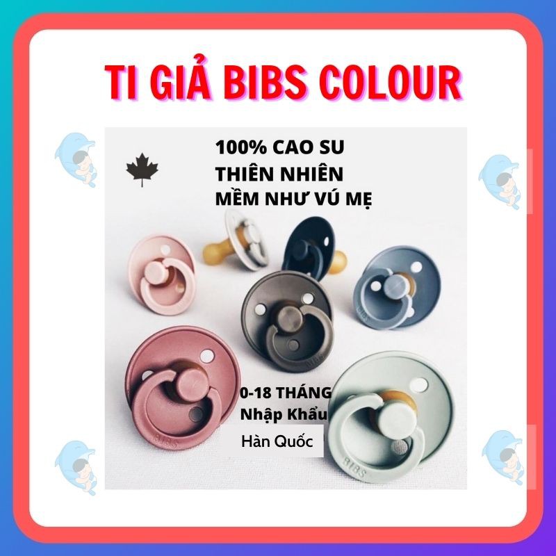 Ti giả Bibs Colour Cho Bé Sơ Sinh Siêu Mềm Từ Cao Su Thiên Nhiên 100% Không BPA Tặng Kèm Nắp Trứng Chính Hãng Đan Mạch