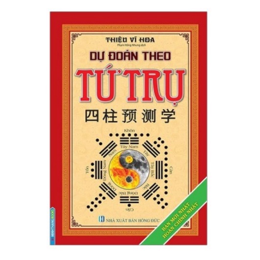 Sách -Dự đoán theo tứ trụ (Bản mới nhất hoàn chỉnh nhất )(bìa cứng tái bản 2019)