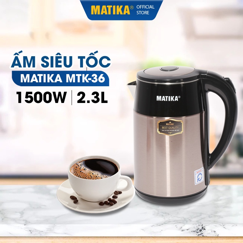 [Mã BMBAU50 giảm 10% đơn 99k] [Mã ELHADEV giảm 4% đơn 300K] Ấm Siêu Tốc MATIKA 2.3L MTK-36