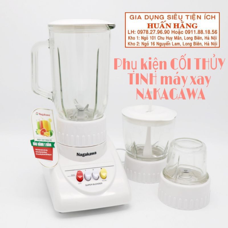 LINH KIỆN CỐI THỦY TINH MÁY XAY SINH TỐ NAKAGAWA NAG0804 NAG0805 NAG0806 NAG0807