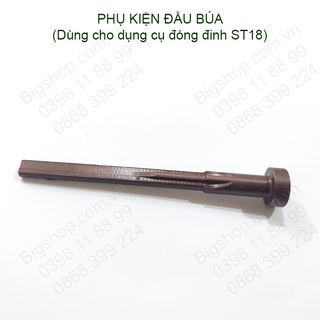 Phụ kiện đầu búa dùng cho dụng cụ đóng đinh bê tông ST18