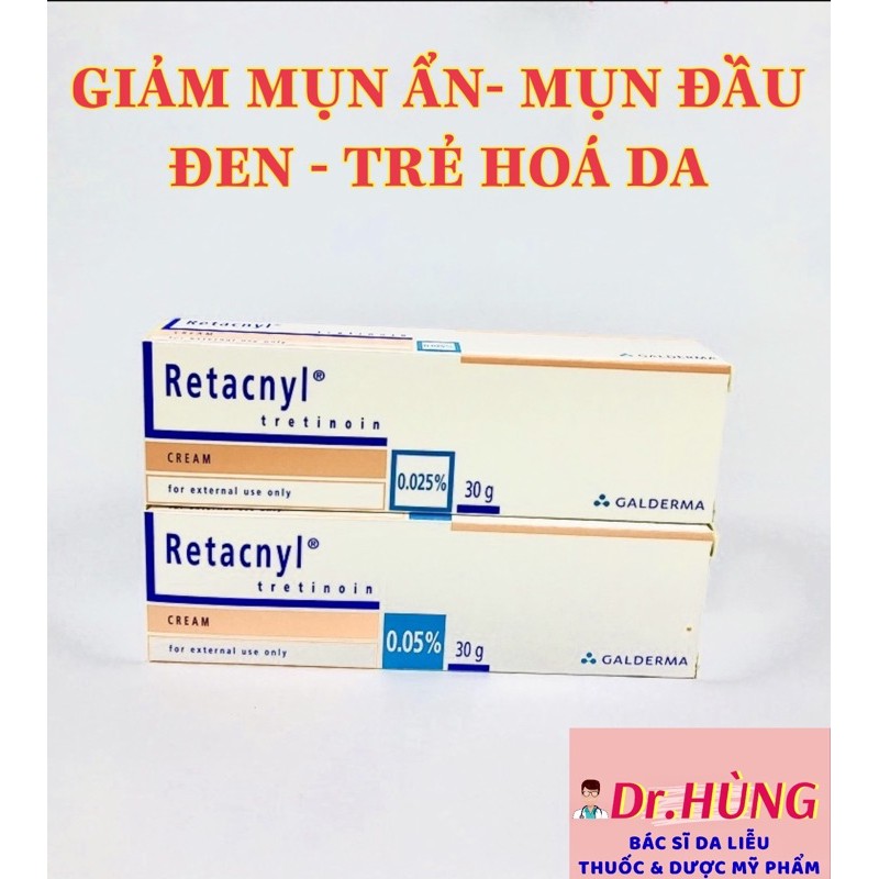 RETACNYL CREAM ( Tretinoin0,025% , 0,05%) 30gr Giảm Mụn Đầu Đen, Mụn Trứng Cá.