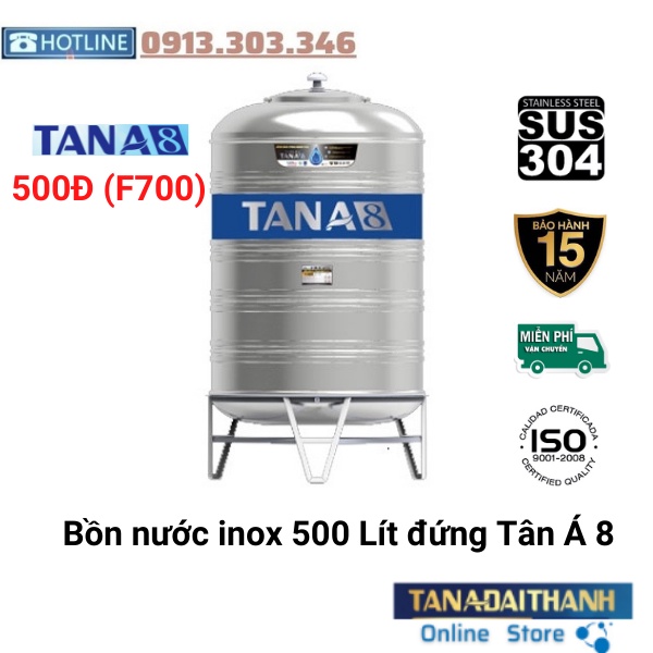 Bồn Nước Inox Tân Á 8 Cao cấp Đứng 500L (F700), bảo hành 15 năm, Tân Á Đại Thành online