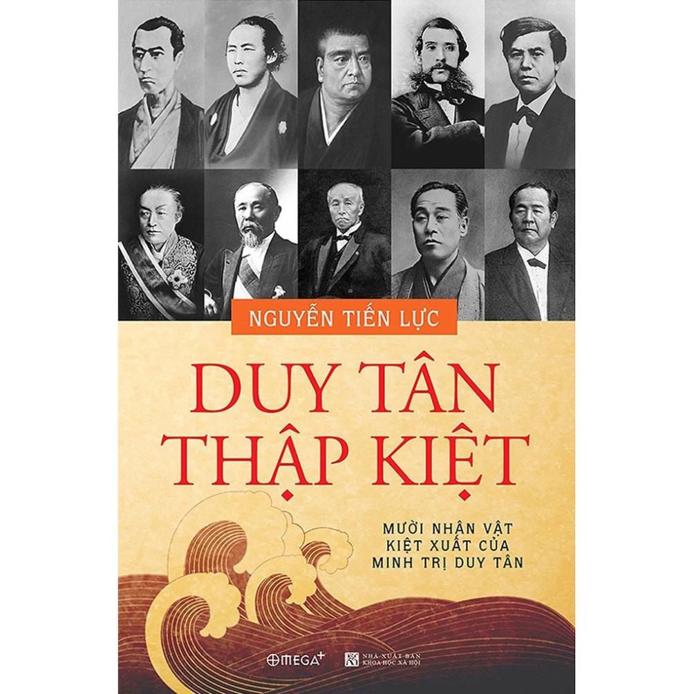 Sách - Duy Tân Thập Kiệt - Mười Nhân Vật Kiệt Xuất Của Minh Trị Duy Tân [AlphaBooks]