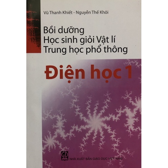 Sách - Bồi dưỡng học sinh giỏi Vật lí Trung học phổ thông Điện học 1