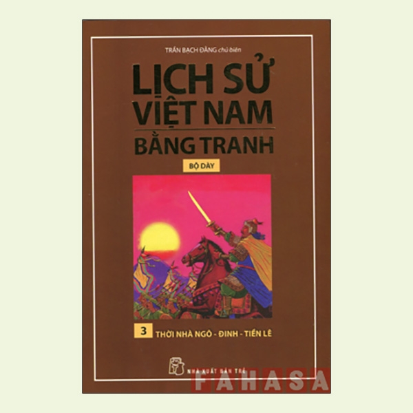 Sách - Lịch Sử Việt Nam Bằng Tranh (Bộ Dày) - Tập 3: Thời Nhà Ngô-Đinh-Tiền Lê