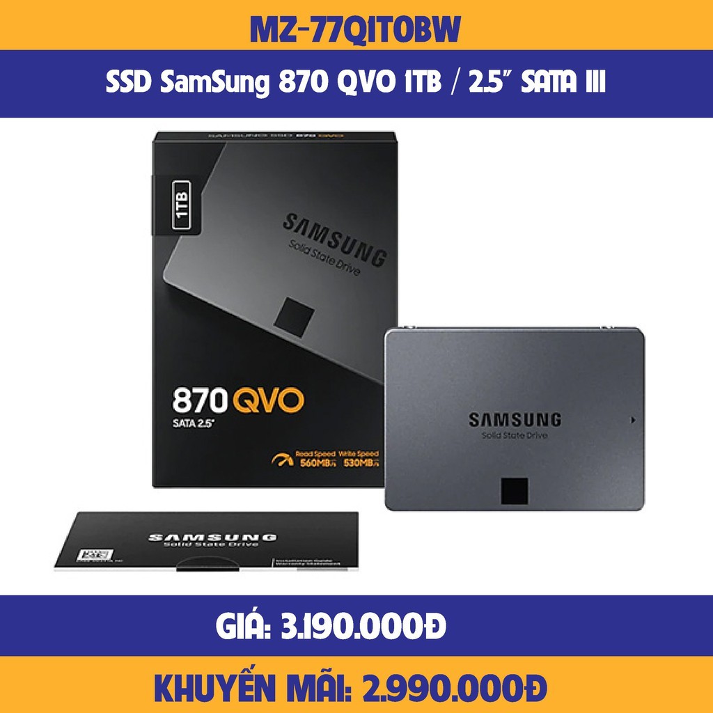 Ổ SSD Samsung 870 Qvo 1Tb SATA3 MZ-77Q1T0BW (đọc: 560MB/s /ghi: 530MB/s)-hàng chính hãng