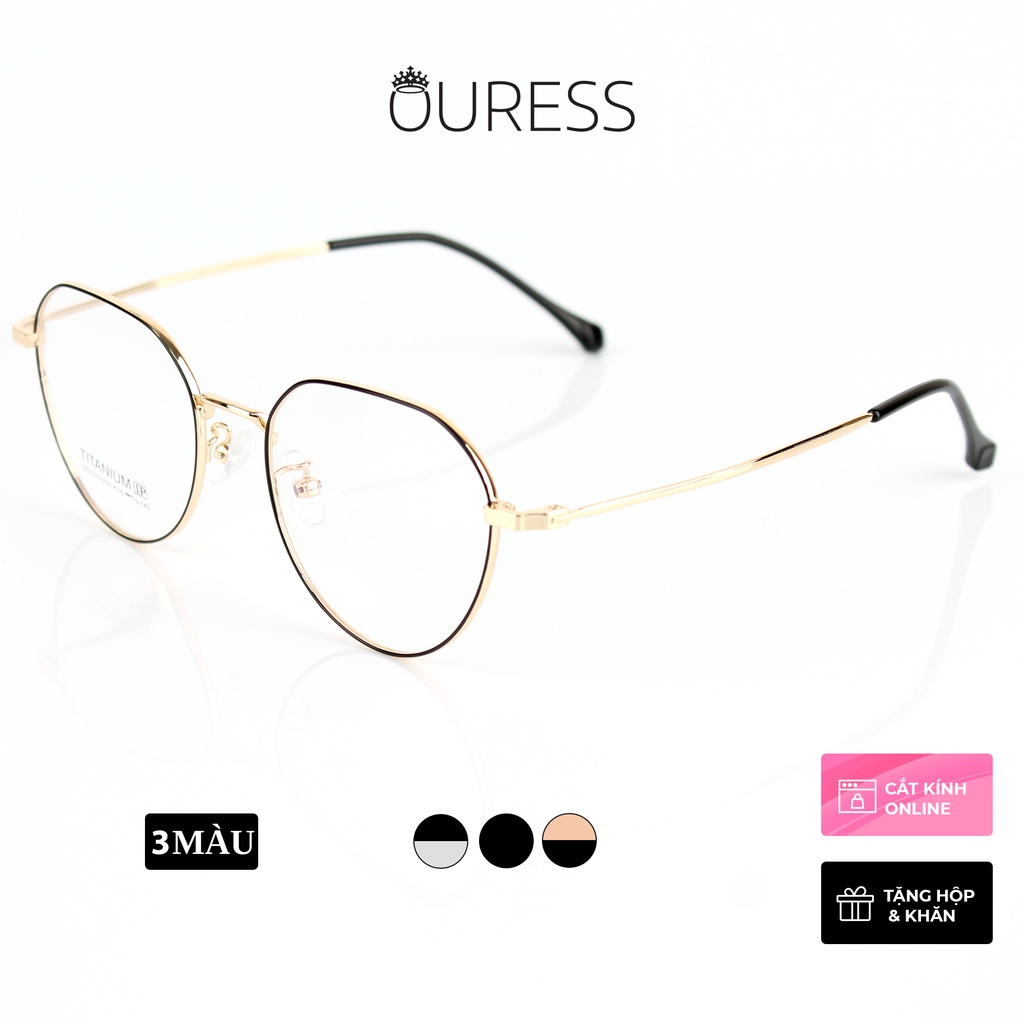 Gọng kính titanium 5201315 thời trang cao cấp nam nữ siêu nhẹ siêu bền OURESS