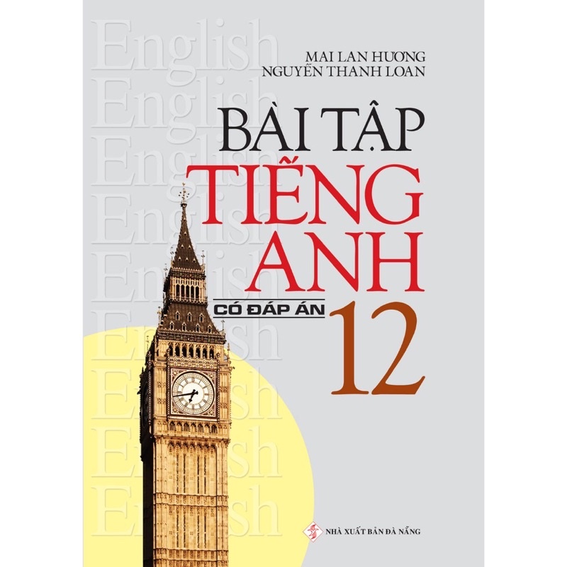 Sách - Bài tập tiếng Anh lớp 12 - Có đáp án - Mai Lan Hương