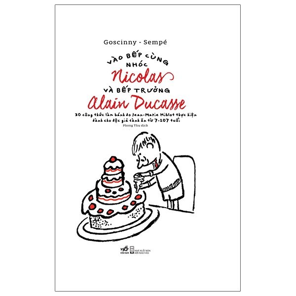 Sách Nhã Nam - Vào Bếp Cùng Nhóc Nicolas Và Bếp Trưởng Alain Ducasse