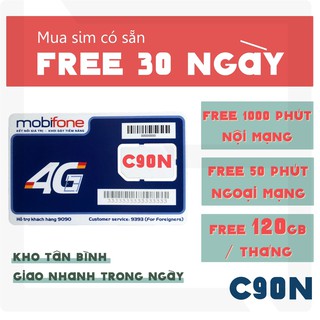 Sim 4G Mobifone C90N (120 GB Data + 1000 Phút Gọi Nội Mạng + 50 Phút Gọi Viettel Vinaphone Vietnamobile Mỗi Tháng)