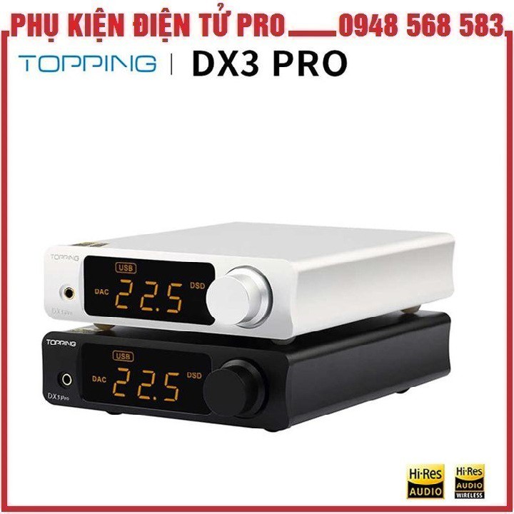 Bộ Giải Mã Khuếch Đại Âm Dac Amp Bluetooth 5.0 Topping Dx3 Pro Cao Cấp