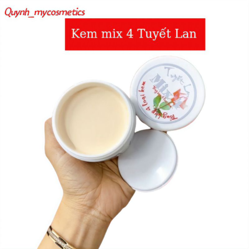 Kem Mix 4 Tuyết Lan - Hàng loại 1 chuẩn xịn