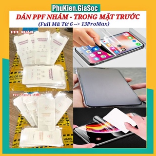 MIẾNG DÁN PPF NHÁM VÀ PPF TRONG SUỐT MẶT TRƯỚC DÀNH CHO IPHONE - FULL MÃ
